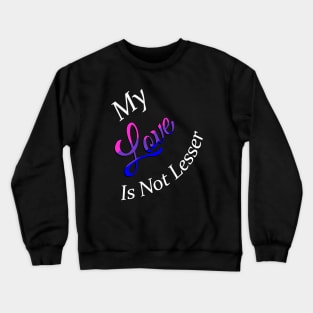 No Lesser Love Crewneck Sweatshirt